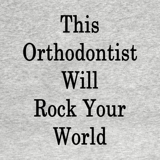 This Orthodontist Will Rock Your World by supernova23